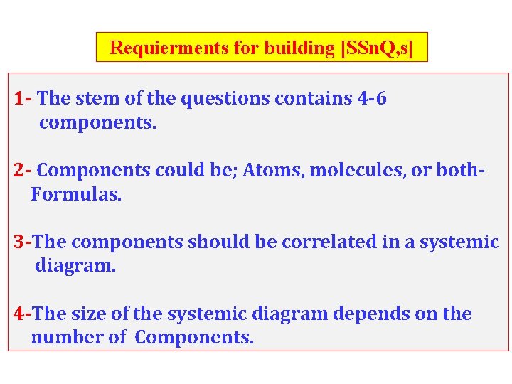 Requierments for building [SSn. Q, s] 1 - The stem of the questions contains