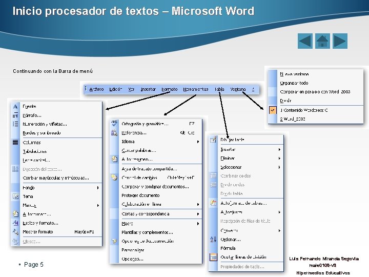 Inicio procesador de textos – Microsoft Word Continuando con la Barra de menú Page