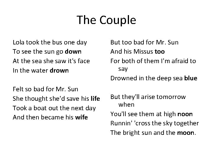 The Couple Lola took the bus one day To see the sun go down