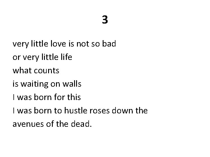 3 very little love is not so bad or very little life what counts