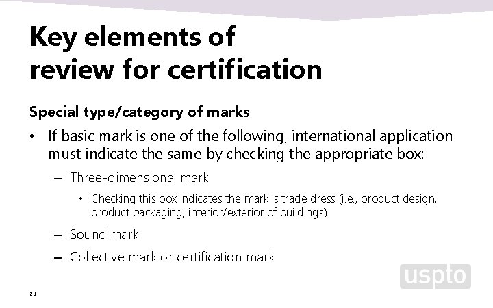 Key elements of review for certification Special type/category of marks • If basic mark Key elements of review for certification Special type/category of marks • If basic mark