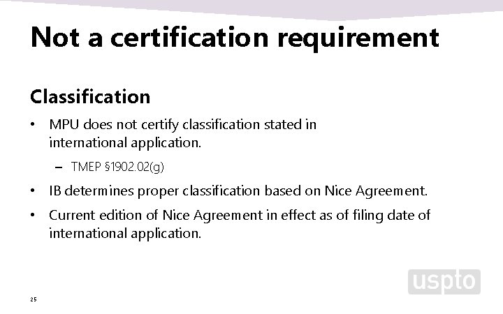Not a certification requirement Classification • MPU does not certify classification stated in international Not a certification requirement Classification • MPU does not certify classification stated in international