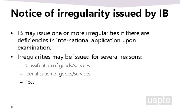 Notice of irregularity issued by IB • IB may issue one or more irregularities Notice of irregularity issued by IB • IB may issue one or more irregularities