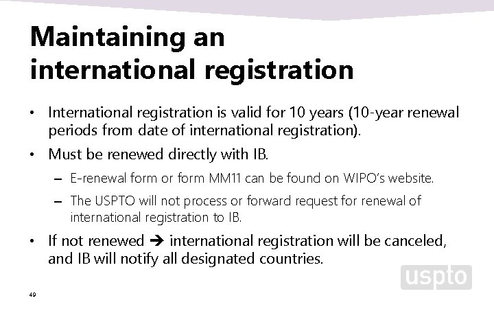 Maintaining an international registration • International registration is valid for 10 years (10 -year Maintaining an international registration • International registration is valid for 10 years (10 -year