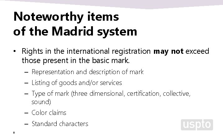 Noteworthy items of the Madrid system • Rights in the international registration may not Noteworthy items of the Madrid system • Rights in the international registration may not