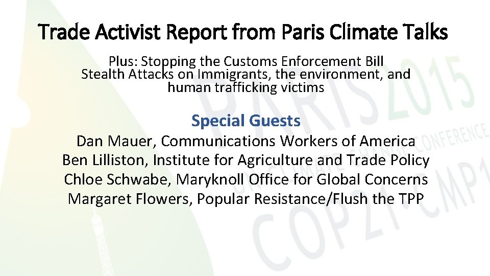 Trade Activist Report from Paris Climate Talks Plus: Stopping the Customs Enforcement Bill Stealth