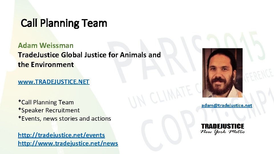 Call Planning Team Adam Weissman Trade. Justice Global Justice for Animals and the Environment