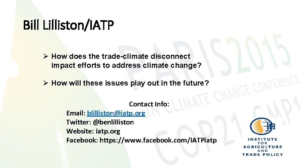 Bill Lilliston/IATP Ø How does the trade-climate disconnect impact efforts to address climate change?