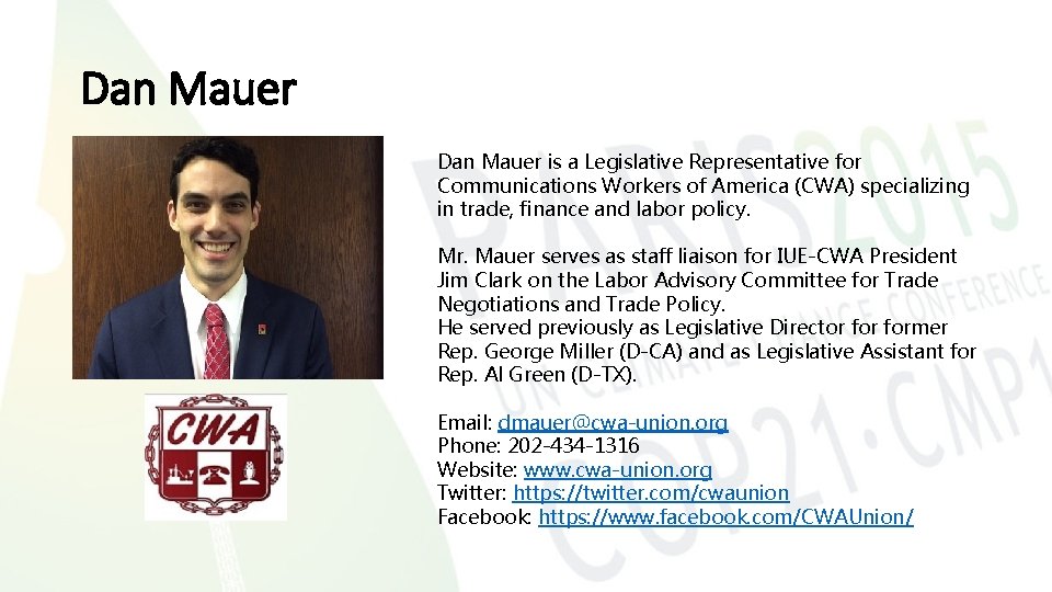 Dan Mauer is a Legislative Representative for Communications Workers of America (CWA) specializing in