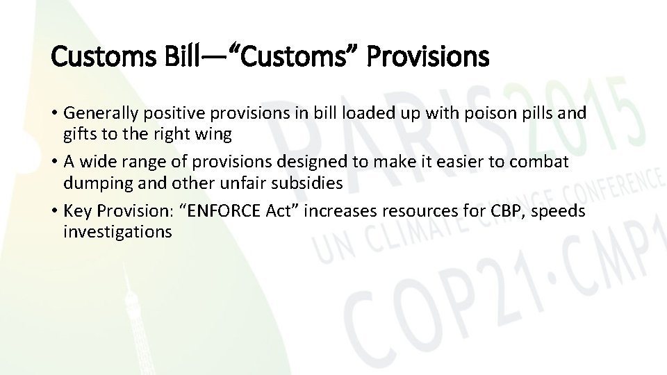 Customs Bill—“Customs” Provisions • Generally positive provisions in bill loaded up with poison pills