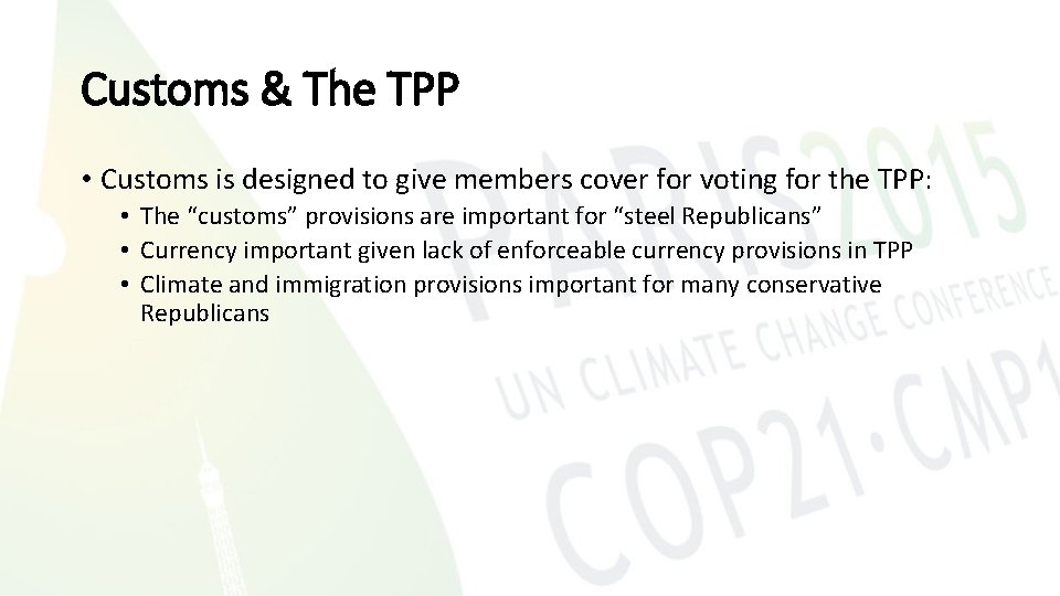Customs & The TPP • Customs is designed to give members cover for voting