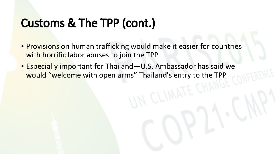 Customs & The TPP (cont. ) • Provisions on human trafficking would make it