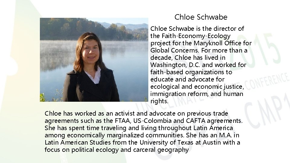 Chloe Schwabe is the director of the Faith-Economy-Ecology project for the Maryknoll Office for