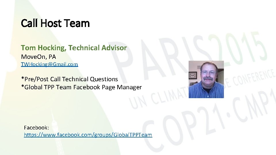 Call Host Team Tom Hocking, Technical Advisor Move. On, PA TWHocking@Gmail. com *Pre/Post Call