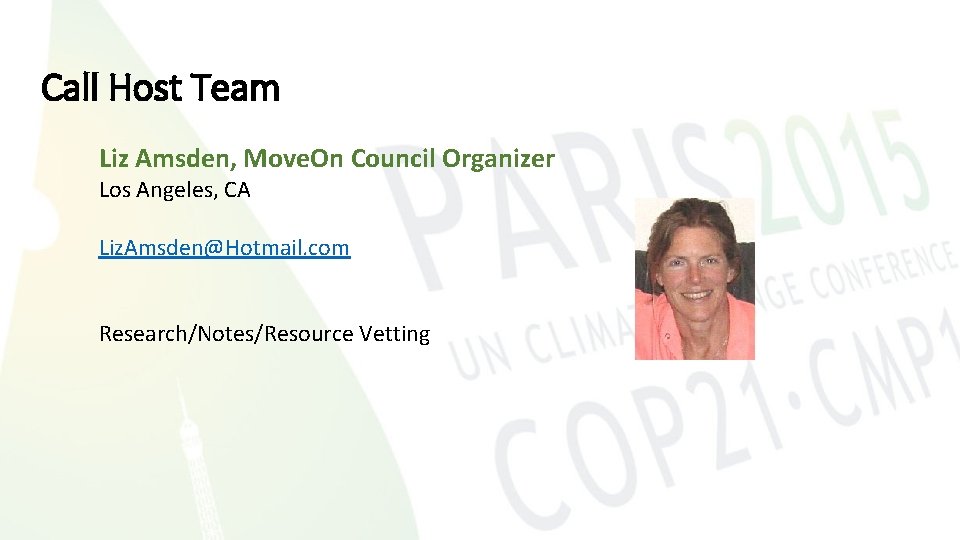 Call Host Team Liz Amsden, Move. On Council Organizer Los Angeles, CA Liz. Amsden@Hotmail.