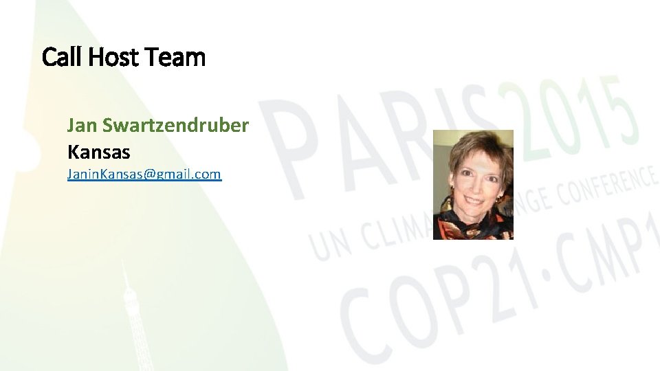 Call Host Team Jan Swartzendruber Kansas Janin. Kansas@gmail. com 
