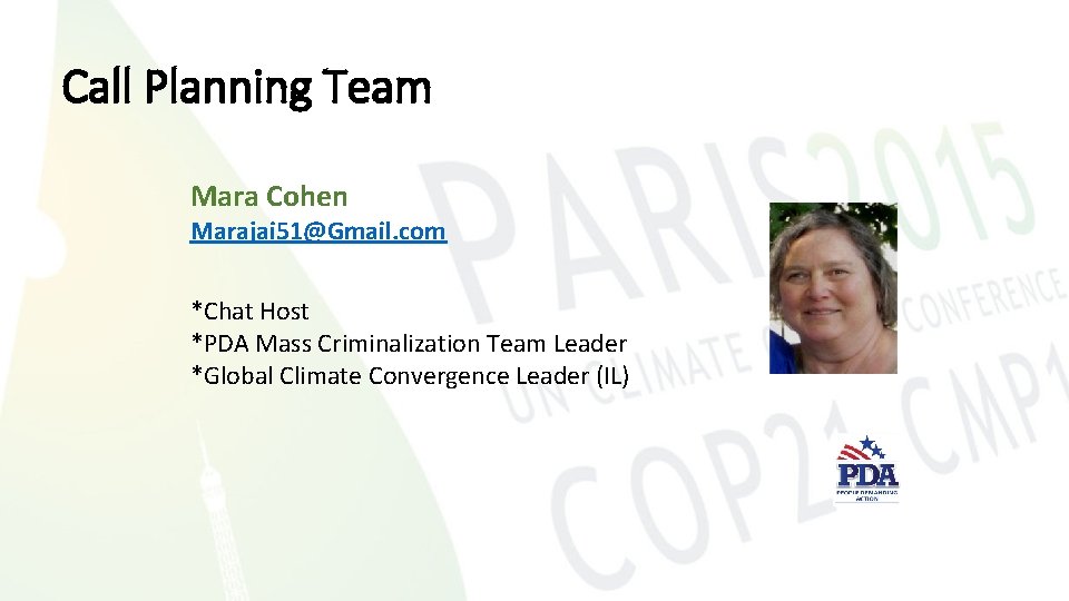 Call Planning Team Mara Cohen Marajai 51@Gmail. com *Chat Host *PDA Mass Criminalization Team
