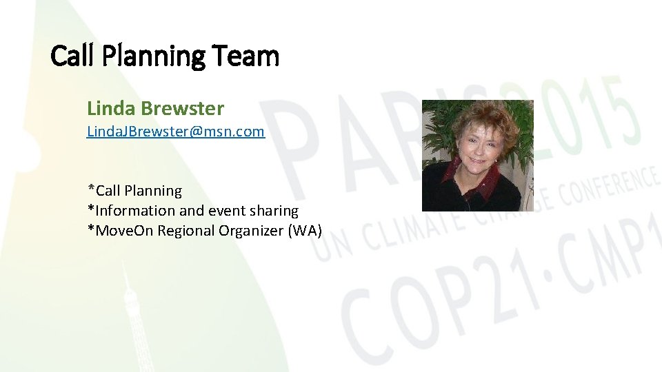 Call Planning Team Linda Brewster Linda. JBrewster@msn. com *Call Planning *Information and event sharing