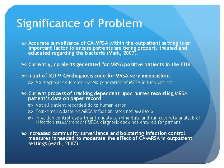 Significance of Problem Accurate surveillance of CA-MRSA within the outpatient setting is an important