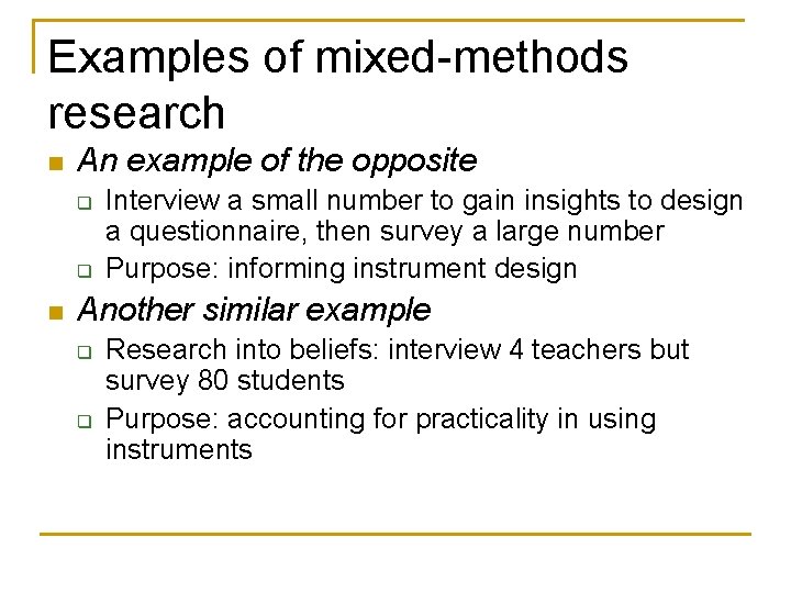 Examples of mixed-methods research n An example of the opposite q q n Interview Examples of mixed-methods research n An example of the opposite q q n Interview