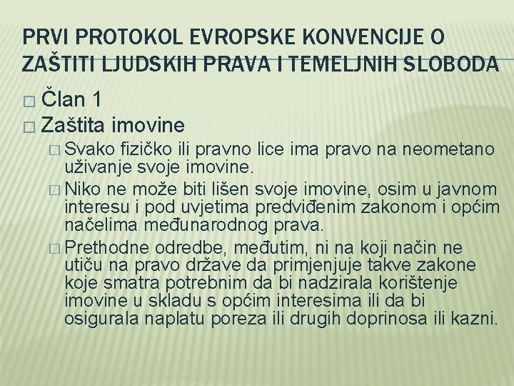 PRVI PROTOKOL EVROPSKE KONVENCIJE O ZAŠTITI LJUDSKIH PRAVA I TEMELJNIH SLOBODA � Član 1