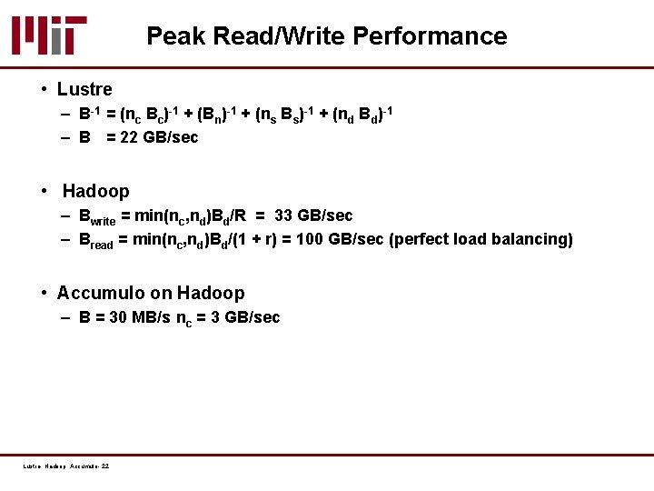 Peak Read/Write Performance • Lustre – B-1 = (nc Bc)-1 + (Bn)-1 + (ns