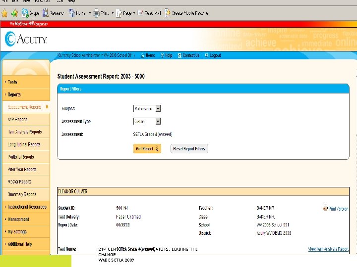 21 ST CENTURY SPECIAL EDUCATORS: LEADING THE CHANGE! WVDE SETLA 2009 21 ST CENTURY SPECIAL EDUCATORS: LEADING THE CHANGE! WVDE SETLA 2009