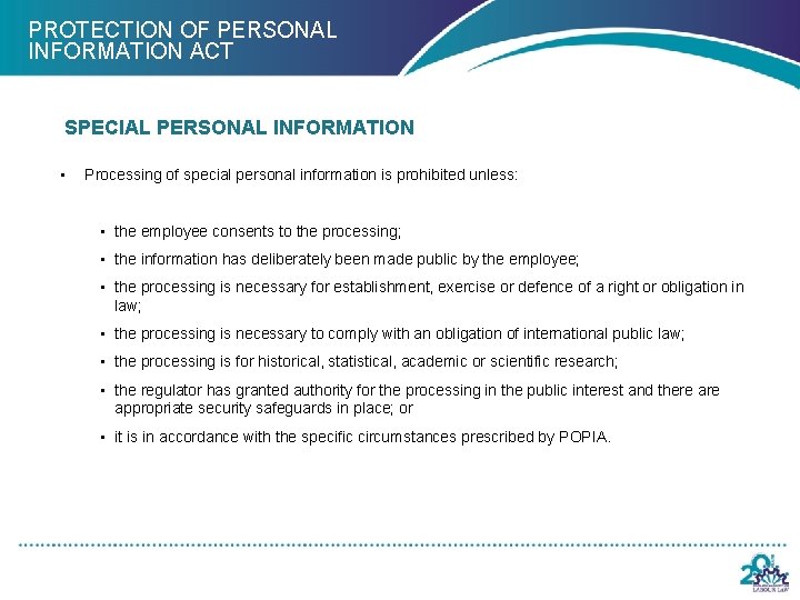 PROTECTION OF PERSONAL INFORMATION ACT SPECIAL PERSONAL INFORMATION • Processing of special personal information