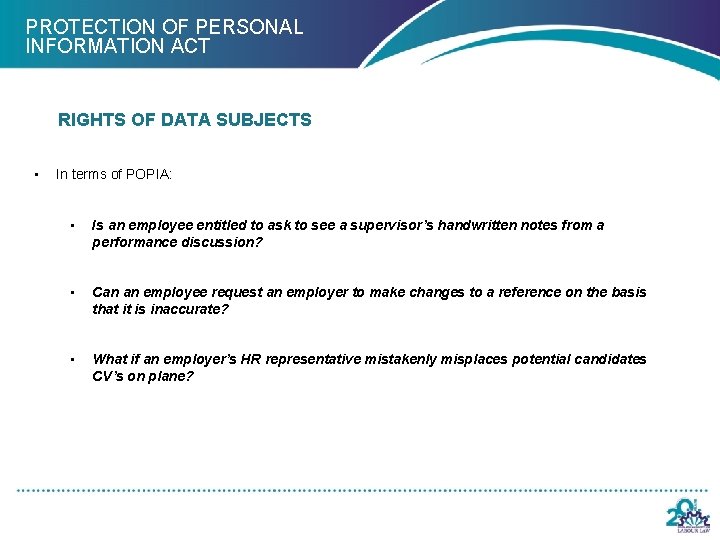 PROTECTION OF PERSONAL INFORMATION ACT RIGHTS OF DATA SUBJECTS • In terms of POPIA: