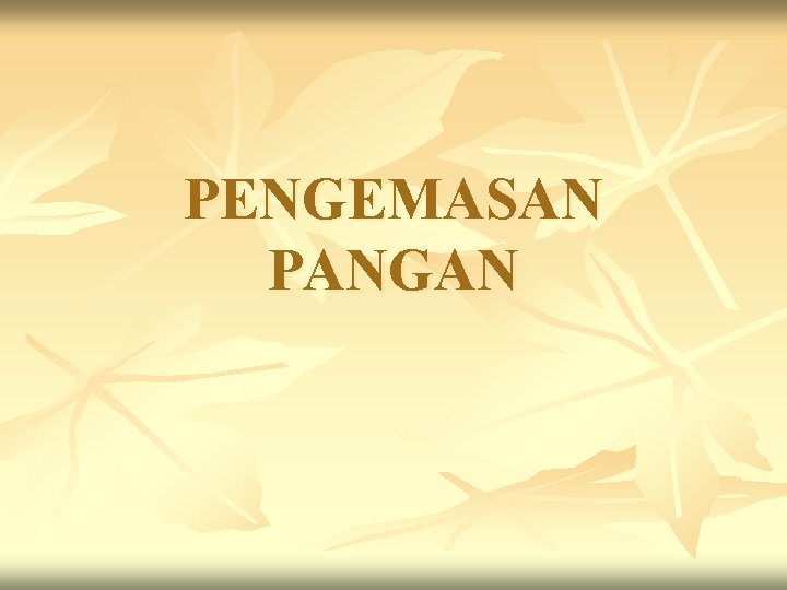 PENGEMASAN PANGAN 