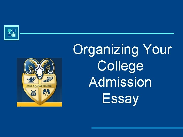 Organizing Your College Admission Essay 