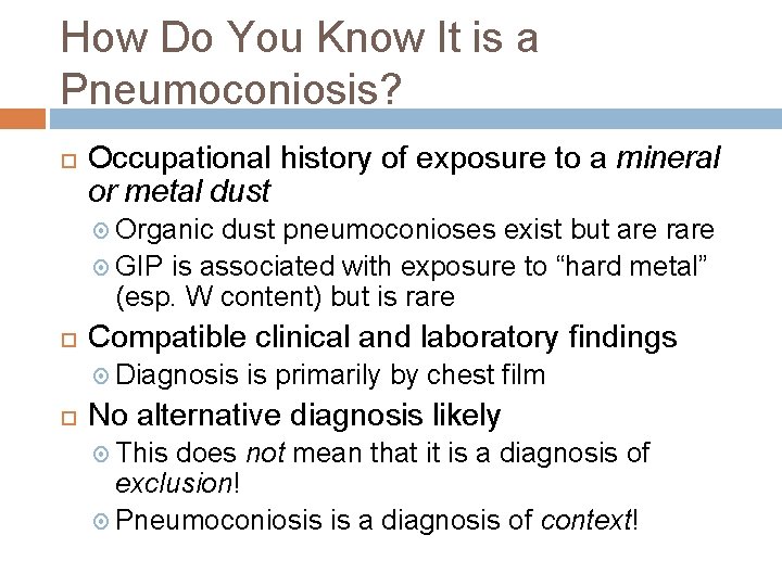 How Do You Know It is a Pneumoconiosis? Occupational history of exposure to a