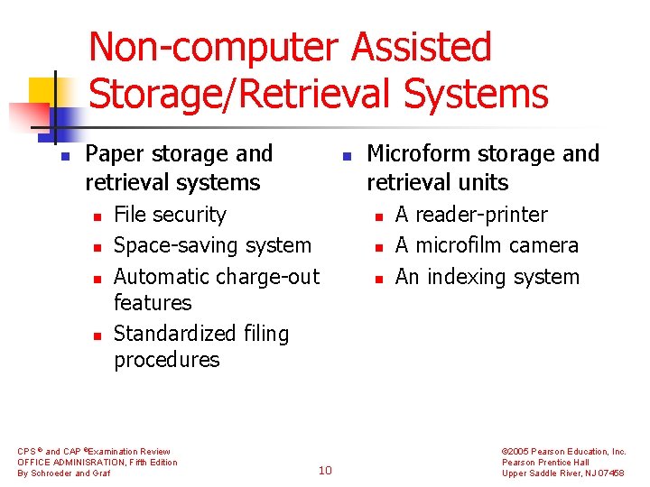 Non-computer Assisted Storage/Retrieval Systems n Paper storage and retrieval systems n n n File