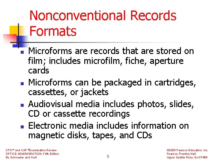 Nonconventional Records Formats n n Microforms are records that are stored on film; includes