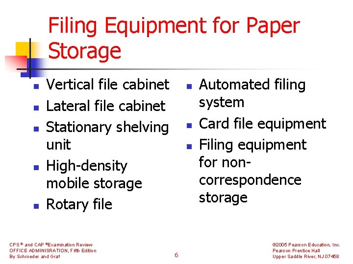 Filing Equipment for Paper Storage n n n Vertical file cabinet Lateral file cabinet
