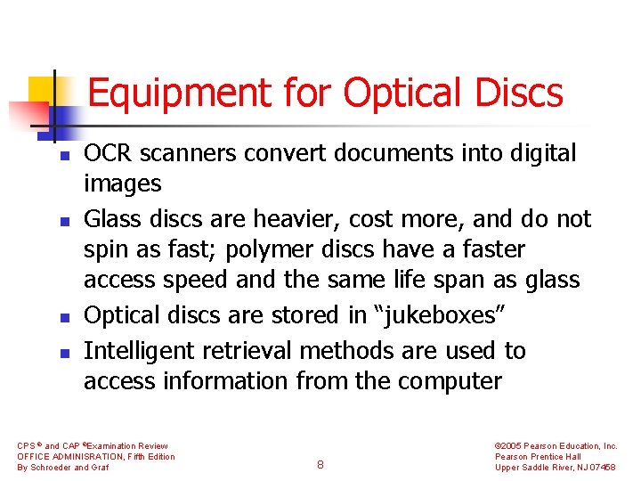 Equipment for Optical Discs n n OCR scanners convert documents into digital images Glass