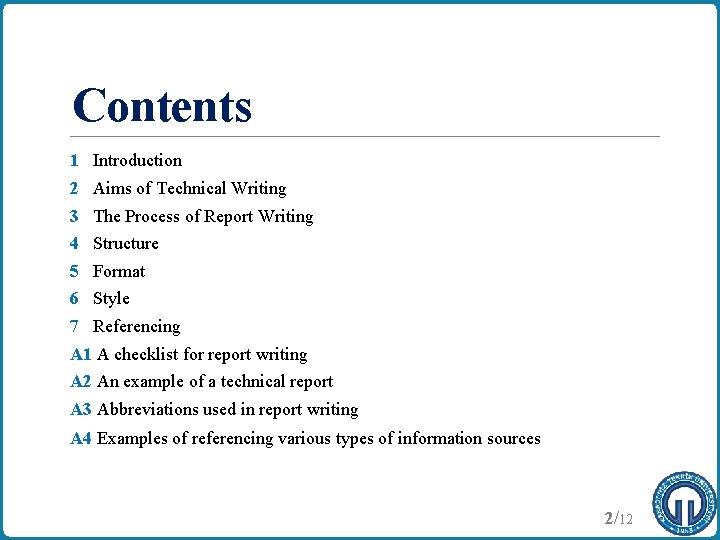 Contents 1 Introduction 2 Aims of Technical Writing 3 The Process of Report Writing