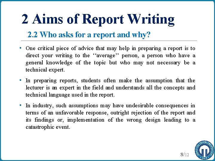 2 Aims of Report Writing 2. 2 Who asks for a report and why?