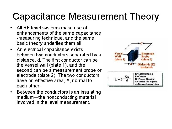 Capacitance Measurement Theory • All RF level systems make use of enhancements of the