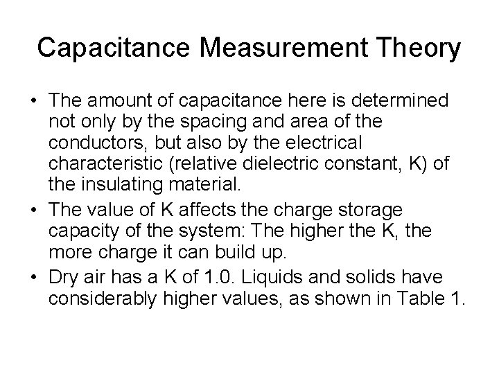 Capacitance Measurement Theory • The amount of capacitance here is determined not only by
