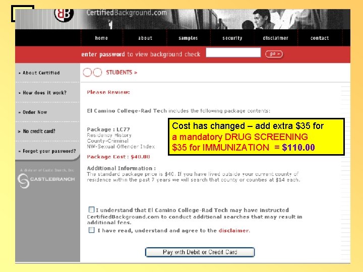 29 Cost has changed – add extra $35 for a mandatory DRUG SCREENING $35 29 Cost has changed – add extra $35 for a mandatory DRUG SCREENING $35