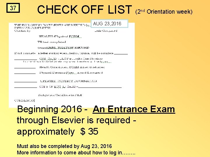 37 CHECK OFF LIST (2 nd Orientation week) AUG 23, 2016 Beginning 2016 - 37 CHECK OFF LIST (2 nd Orientation week) AUG 23, 2016 Beginning 2016 -