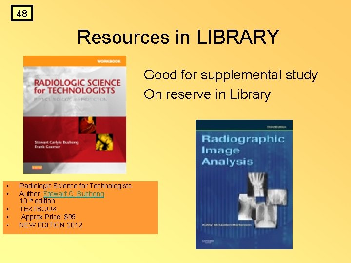 48 Resources in LIBRARY Good for supplemental study On reserve in Library • • 48 Resources in LIBRARY Good for supplemental study On reserve in Library • •
