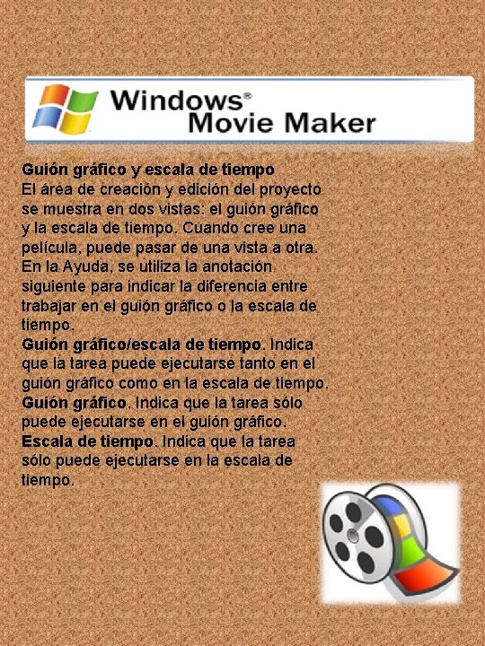 Guión gráfico y escala de tiempo El área de creación y edición del proyecto