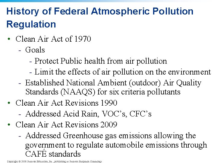 History of Federal Atmospheric Pollution Regulation • Clean Air Act of 1970 - Goals