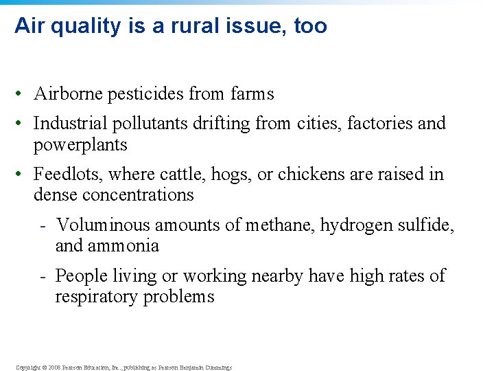 Air quality is a rural issue, too • Airborne pesticides from farms • Industrial