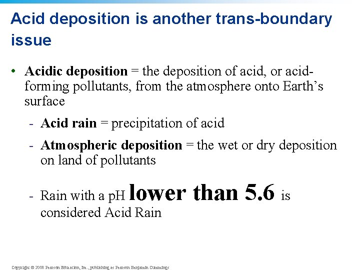 Acid deposition is another trans-boundary issue • Acidic deposition = the deposition of acid,