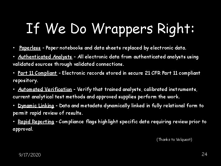 If We Do Wrappers Right: • Paperless - Paper notebooks and data sheets replaced If We Do Wrappers Right: • Paperless - Paper notebooks and data sheets replaced