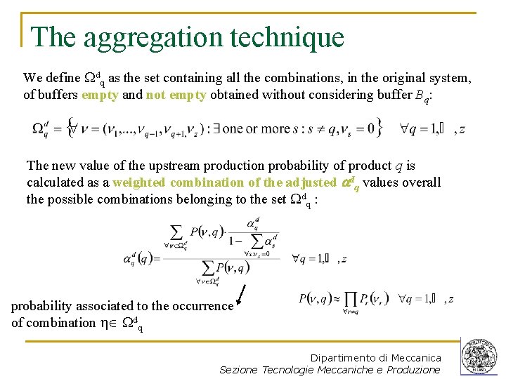 The aggregation technique We define dq as the set containing all the combinations, in