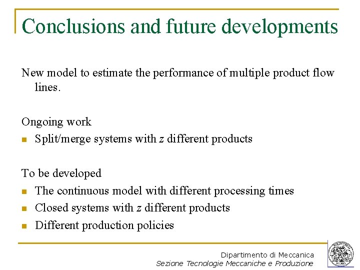 Conclusions and future developments New model to estimate the performance of multiple product flow